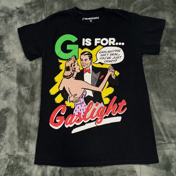 GoodShirts G Is For Gaslighting T-Shirt Adult Small Black Funny Graphic Print - Picture 2 of 6